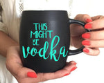 This Might Be Vodka Cup Vinyl Decal Sticker