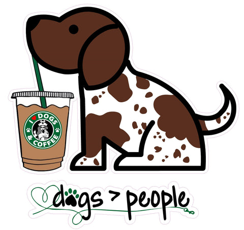 Dogs Over People Vinyl Sticker / Dogs + Coffee WaterProof Vinyl Sticker