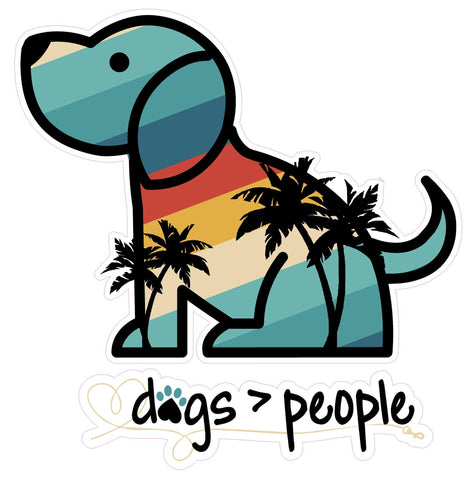 Dogs Over People Vinyl Sticker / Retro + Palm Trees WaterProof Vinyl Sticker